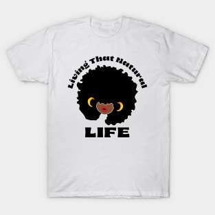 Living that Natural Hair Life T-Shirt